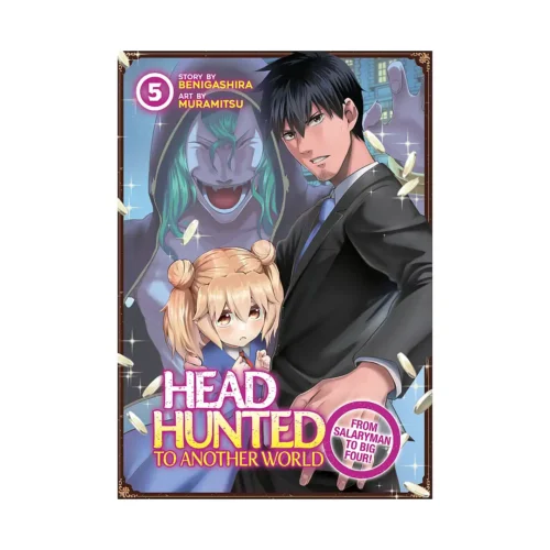 Headhunted to Another World: From Salaryman to Big Four! (Manga) Volume 05