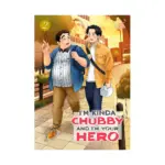 I'm Kinda Chubby and I'm Your Hero (Manga) Volume 02