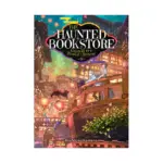 The Haunted Bookstore - Gateway to a Parallel Universe (Light Novel) Volume 06