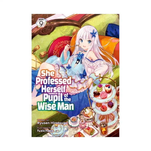 She Professed Herself Pupil of the Wise Man (Light Novel) Volume 09