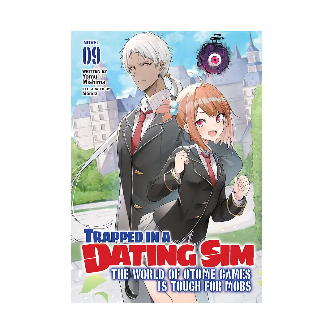 Trapped in a Dating Sim: The World of Otome Games is Tough for Mobs (Light Novel) Volume 09