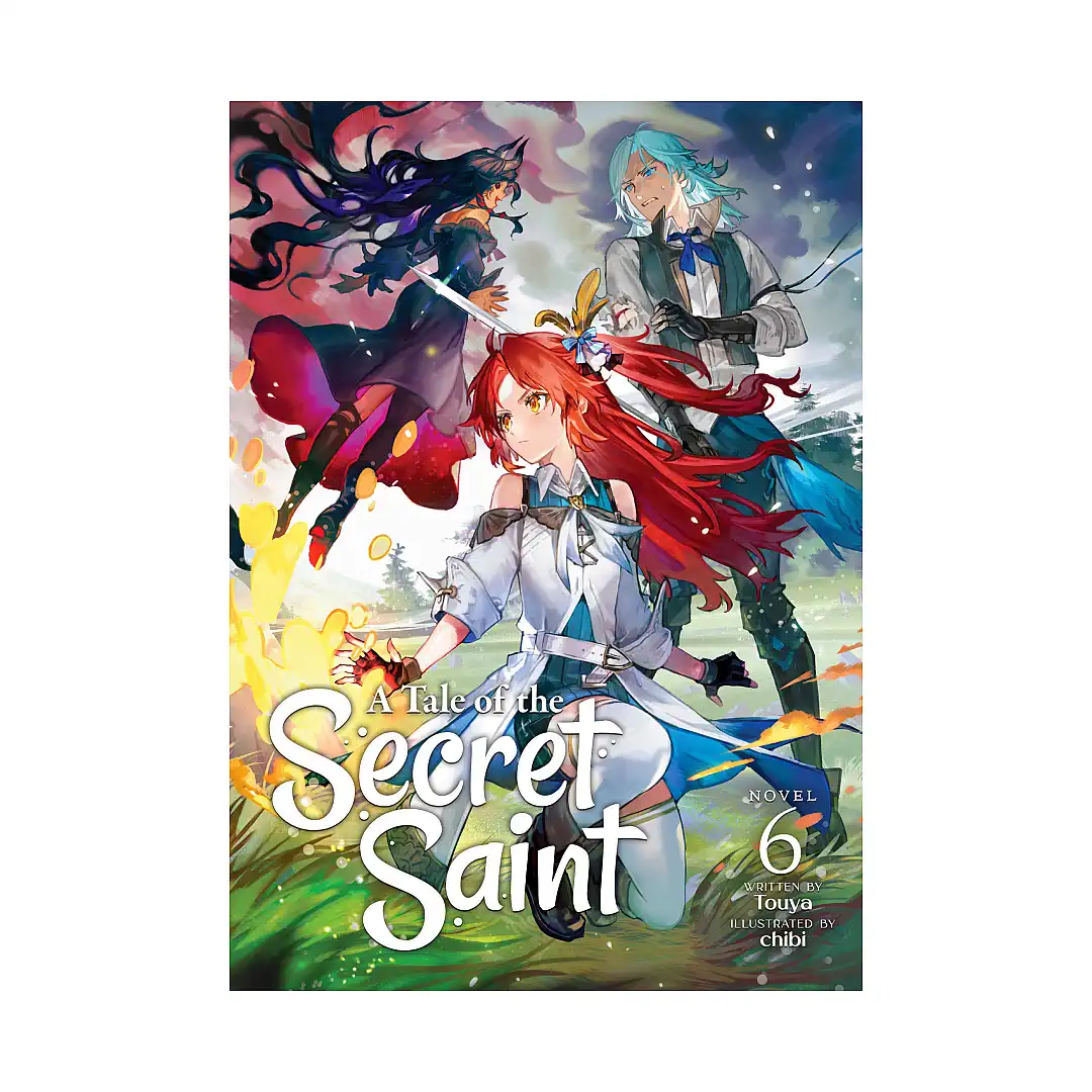 A Tale of the Secret Saint (Light Novel) Volume 06