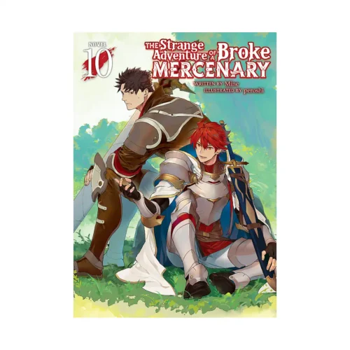 The Strange Adventure of a Broke Mercenary (Light Novel) Volume 10