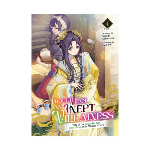 Though I Am an Inept Villainess: Tale of the Butterfly-Rat Body Swap in the Maiden Court (Light Novel) Volume 04