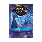 The Haunted Bookstore - Gateway to a Parallel Universe (Light Novel) Volume 07