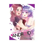 Does It Count If You Lose Your Virginity to an Android? (Manga) Volume 01