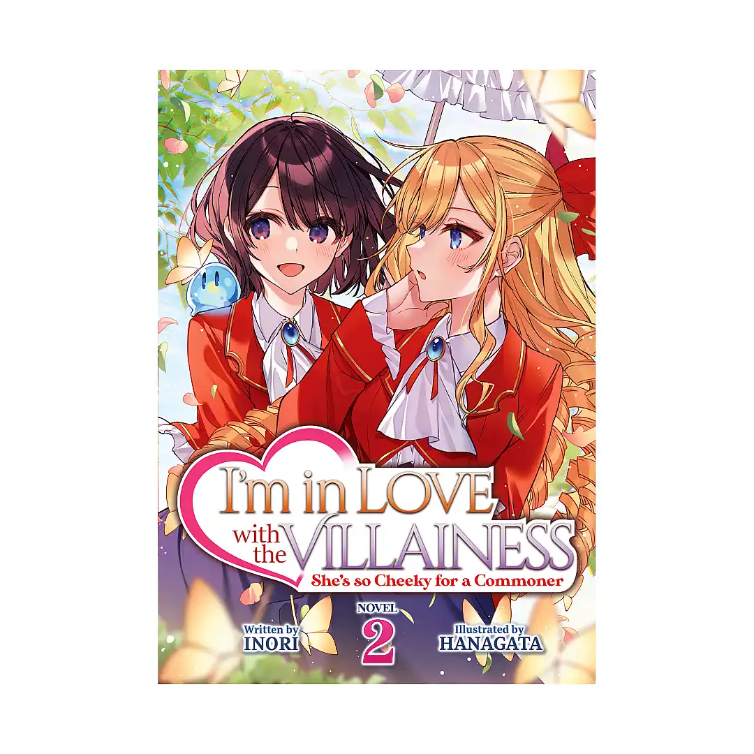 I'm in Love with the Villainess: She's So Cheeky for a Commoner (Light Novel) Volume 02