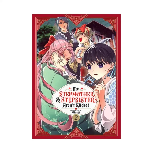 My Stepmother and Stepsisters Aren't Wicked (Manga) Volume 02