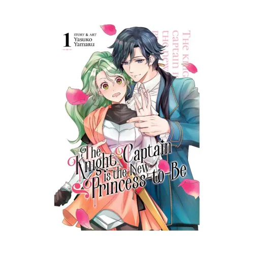 The Knight Captain Is the New Princess-To-Be (Manga) Volume 01