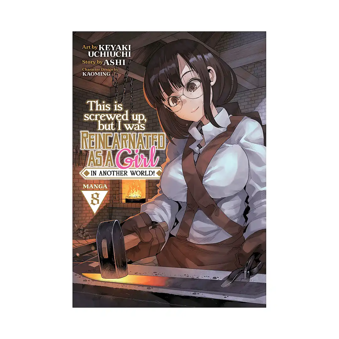 This Is Screwed Up, But I Was Reincarnated as a Girl in Another World! (Manga) Volume 08