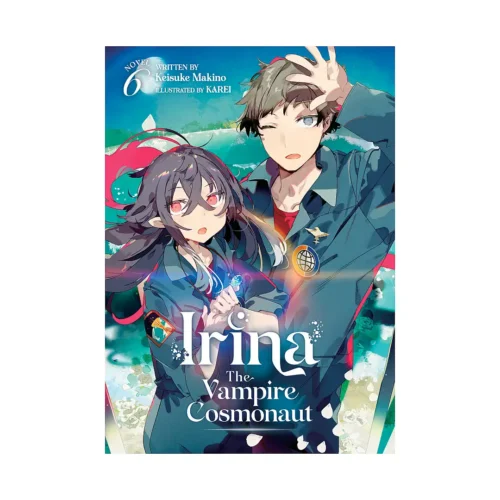 Irina: The Vampire Cosmonaut (Light Novel) Volume 06