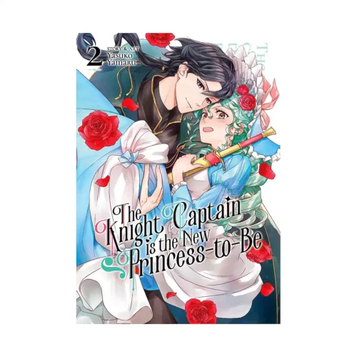 The Knight Captain Is the New Princess-To-Be (Manga) Volume 02