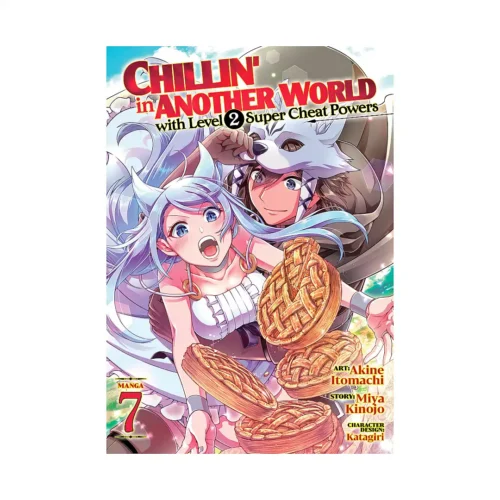 Chillin' in Another World with Level 2 Super Cheat Powers (Manga) Volume 07