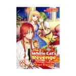 The White Cat's Revenge as Plotted from the Dragon King's Lap (Light Novel) Volume 04