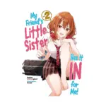 My Friend's Little Sister Has It in for Me! (Light Novel) Volume 02