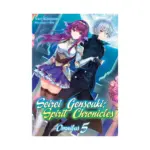 Seirei Gensouki: Spirit Chronicles 2-In-1 Omnibus Edition [09-10] (Light Novel) Volume 05