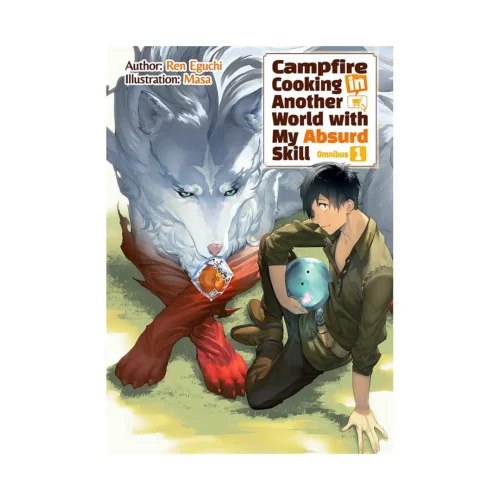 Campfire Cooking in Another World with My Absurd Skill 2-In-1 Omnibus Edition [01-02] (Light Novel) Volume 01