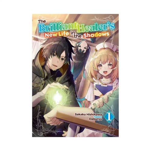 9781718332706 The Brilliant Healer's New Life in the Shadows (Light Novel) Volume 01
