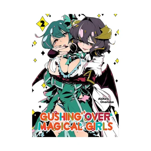 Gushing Over Magical Girls (Manga) Volume 02
