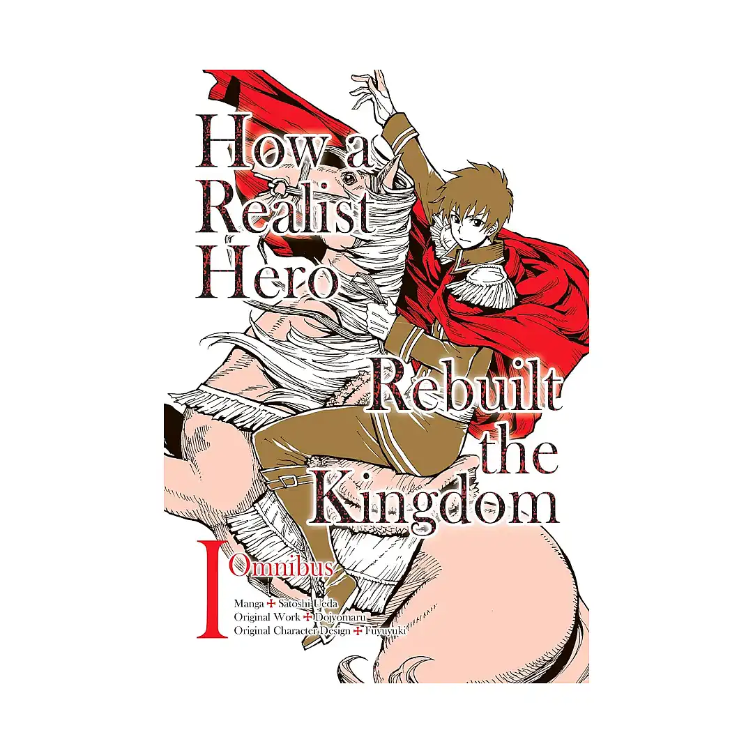 How a Realist Hero Rebuilt the Kingdom 2-In-1 Omnibus Edition [01-02] (Manga) Volume 01