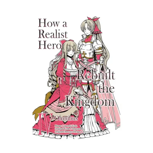 How a Realist Hero Rebuilt the Kingdom 2-In-1 Omnibus Edition [07-08] (Manga) Volume 04