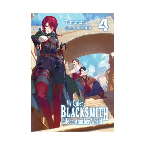 My Quiet Blacksmith Life in Another World (Light Novel) Volume 04