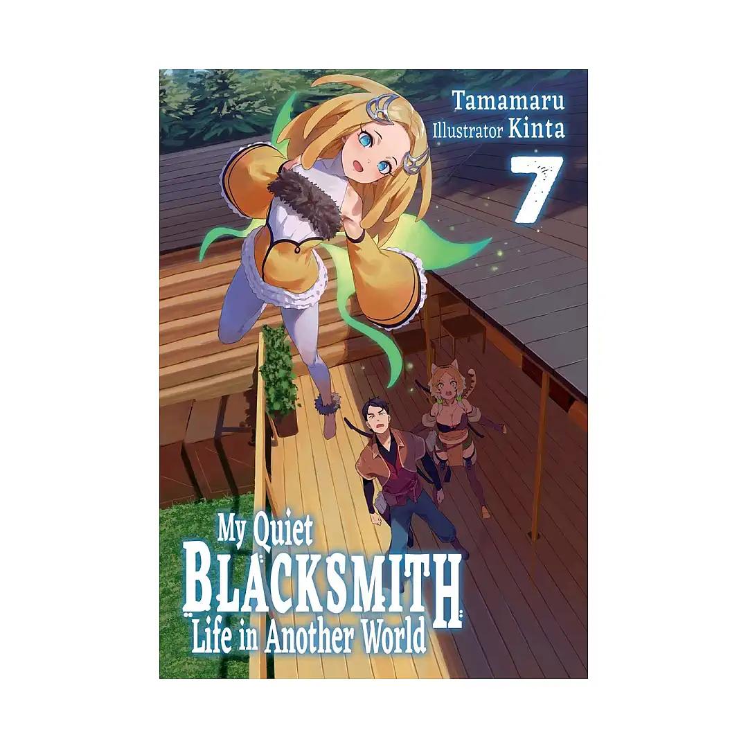 My Quiet Blacksmith Life in Another World (Light Novel) Volume 07
