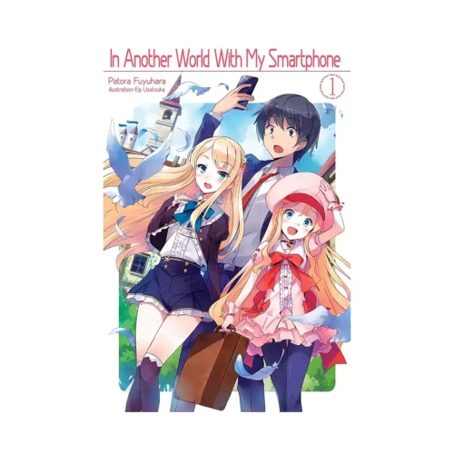 In Another World with My Smartphone (Light Novel) Volume 01
