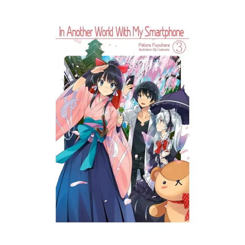 In Another World with My Smartphone (Light Novel) Volume 03