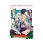 In Another World with My Smartphone (Light Novel) Volume 04