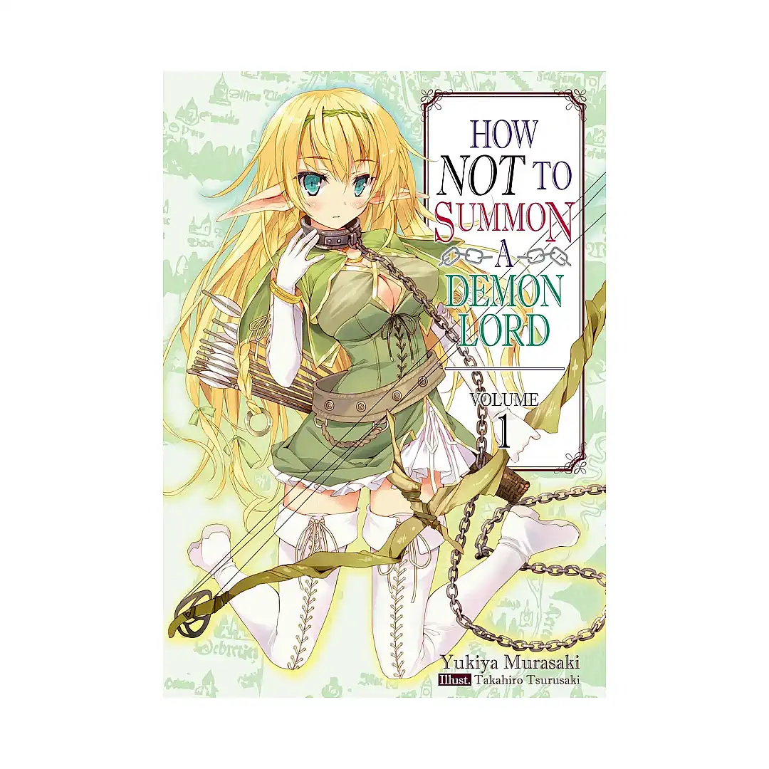 How Not to Summon a Demon Lord (Light Novel) Volume 01