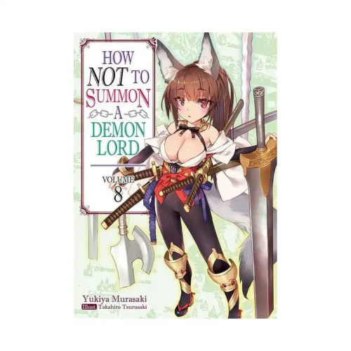 How Not to Summon a Demon Lord (Light Novel) Volume 08
