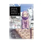 If It's for My Daughter, I'd Even Defeat a Demon Lord (Light Novel) Volume 07