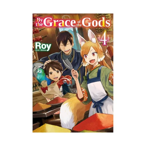By the Grace of the Gods (Light Novel) Volume 04