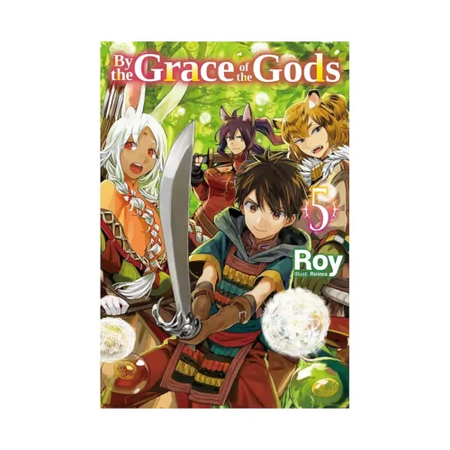 By the Grace of the Gods (Light Novel) Volume 05