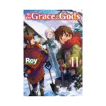 By the Grace of the Gods (Light Novel) Volume 11