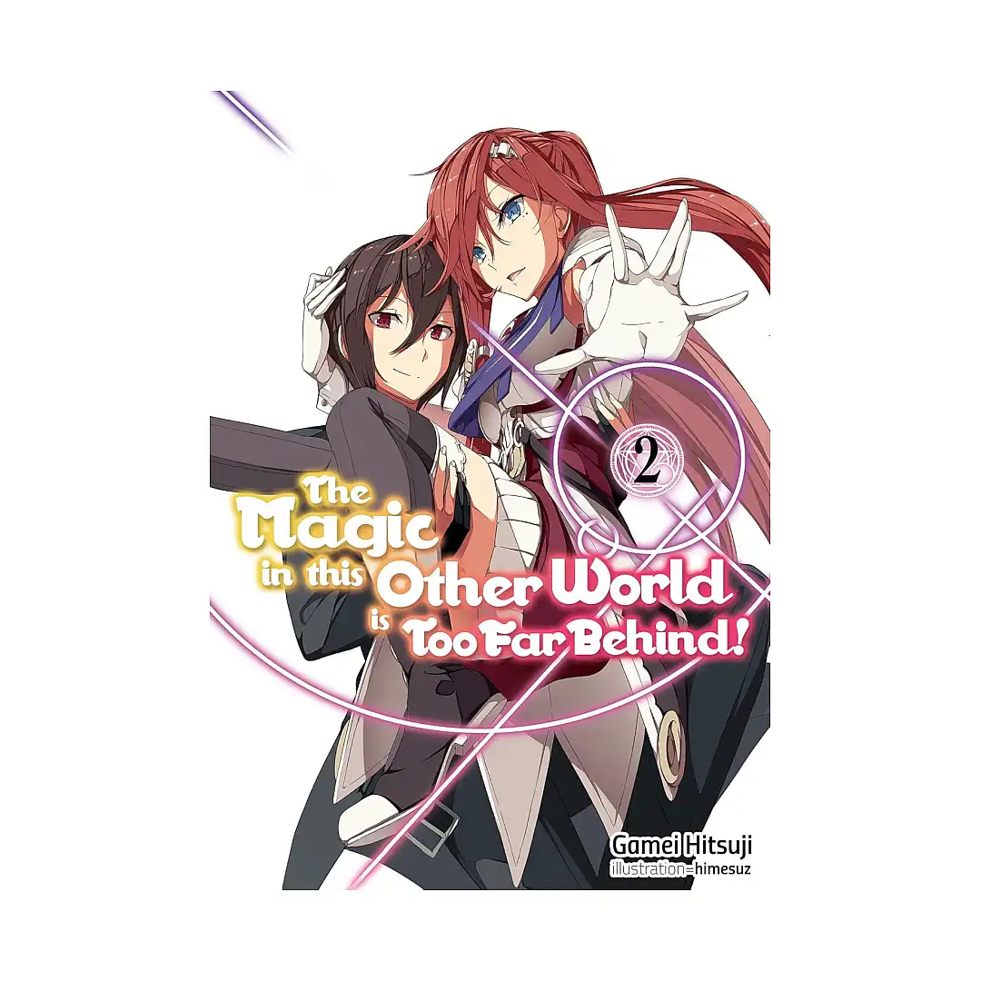 9781718354012 The Magic in This Other World Is Too Far Behind! (Light Novel) Volume 02