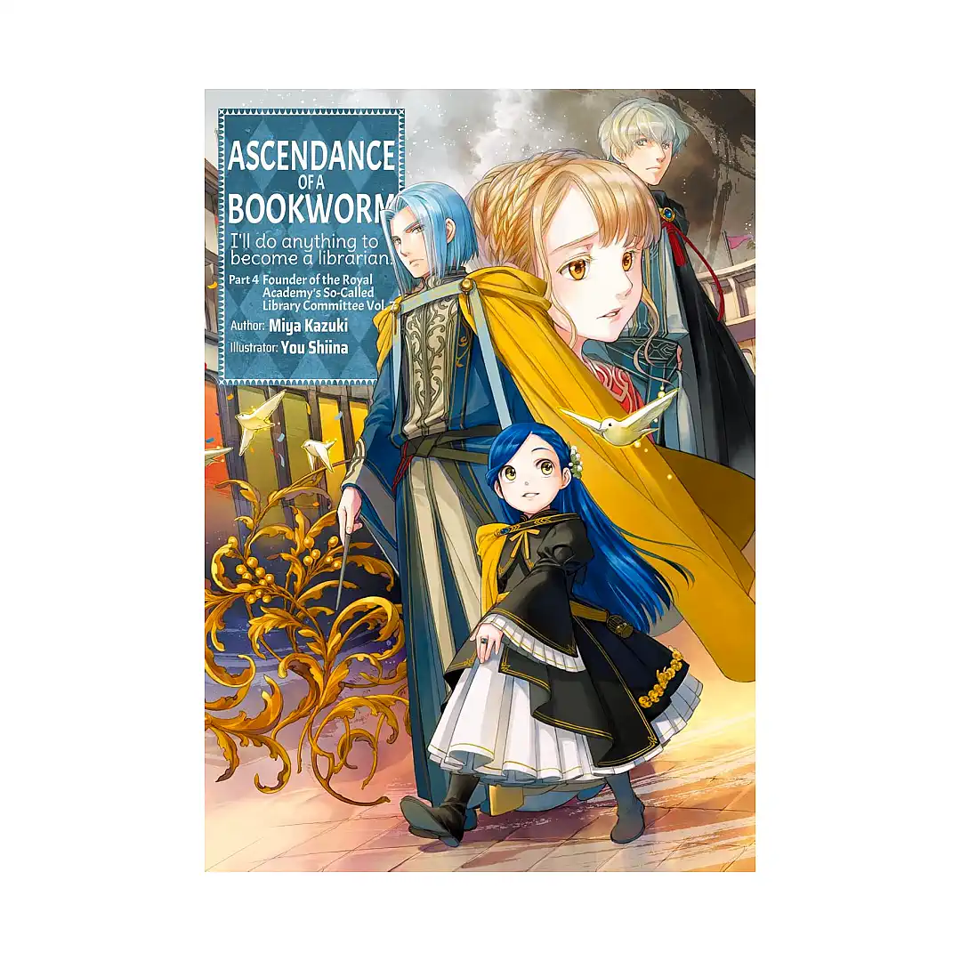 Ascendance of a Bookworm: Part 04 (Light Novel) Volume 07