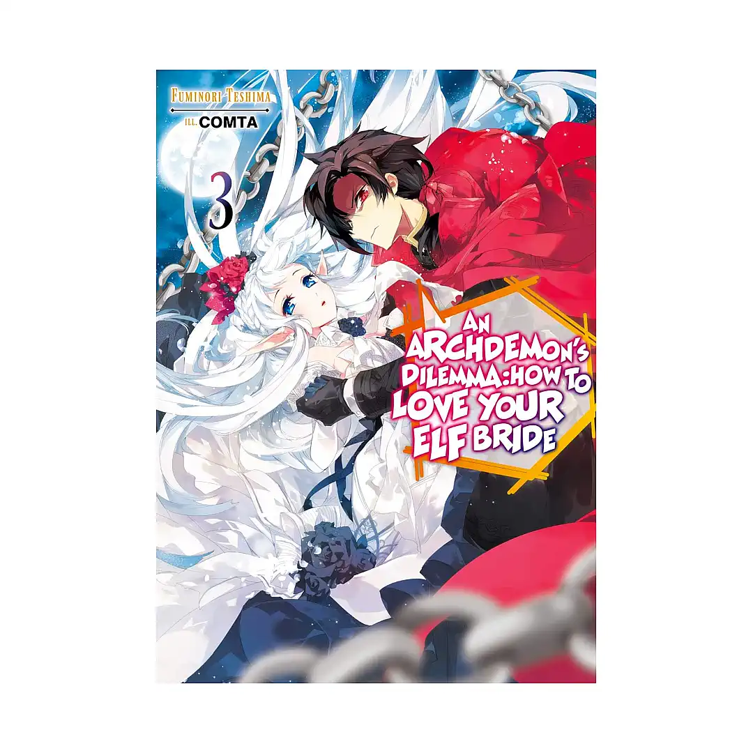 An Archdemon's Dilemma: How to Love Your Elf Bride (Light Novel) Volume 03