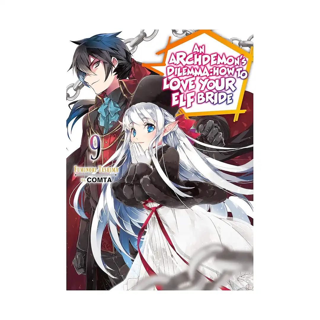 An Archdemon's Dilemma: How to Love Your Elf Bride (Light Novel) Volume 09