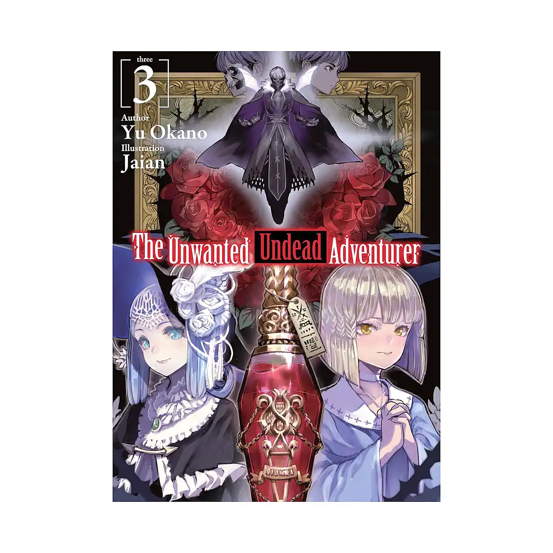 The Unwanted Undead Adventurer (Light Novel) Volume 03