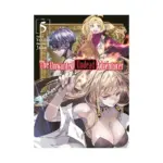The Unwanted Undead Adventurer (Light Novel) Volume 05
