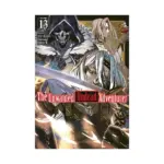 The Unwanted Undead Adventurer (Light Novel) Volume 13