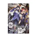 Her Majesty's Swarm (Light Novel) Volume 03