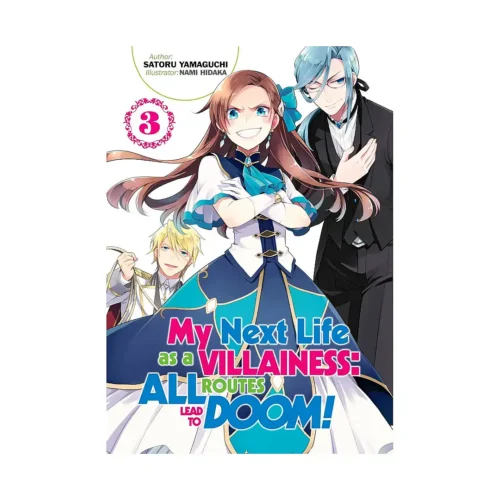 My Next Life as a Villainess: All Routes Lead to Doom! (Light Novel) Volume 03