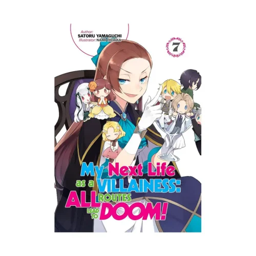 My Next Life as a Villainess: All Routes Lead to Doom! (Light Novel) Volume 07