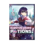 I Shall Survive Using Potions! (Light Novel) Volume 01