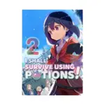 I Shall Survive Using Potions! (Light Novel) Volume 02