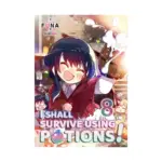 I Shall Survive Using Potions! (Light Novel) Volume 08