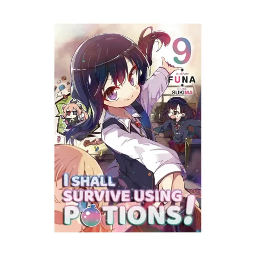 I Shall Survive Using Potions! (Light Novel) Volume 09